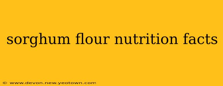 sorghum flour nutrition facts