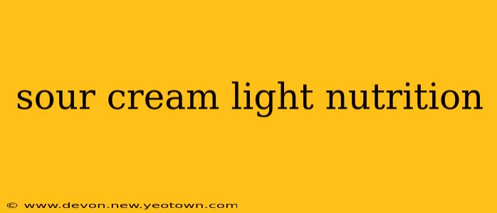 sour cream light nutrition