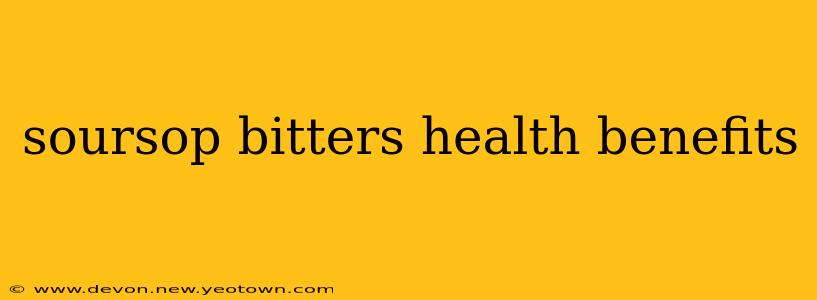 soursop bitters health benefits