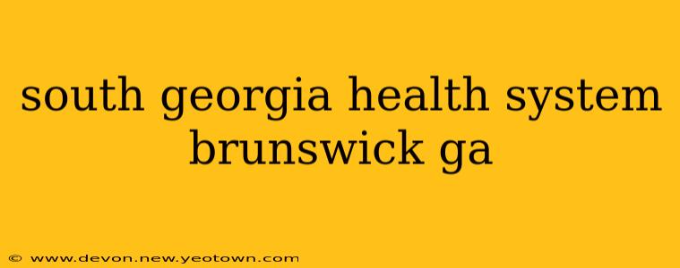 south georgia health system brunswick ga
