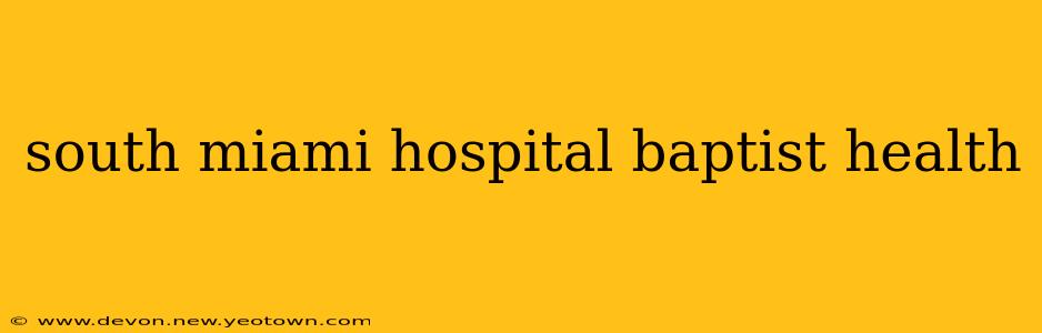 south miami hospital baptist health