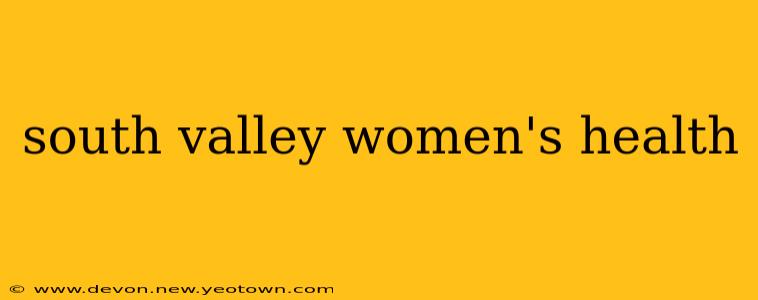 south valley women's health
