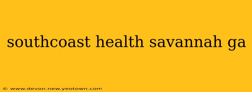 southcoast health savannah ga