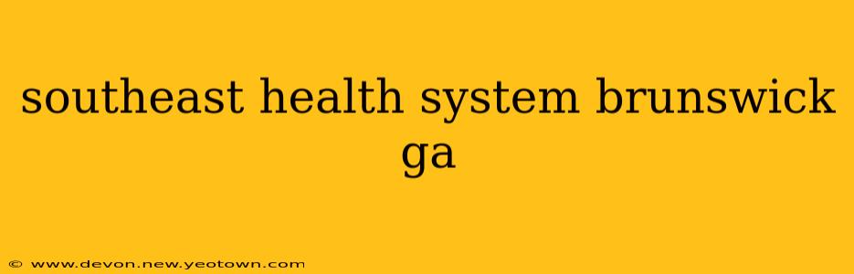 southeast health system brunswick ga