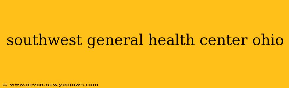 southwest general health center ohio