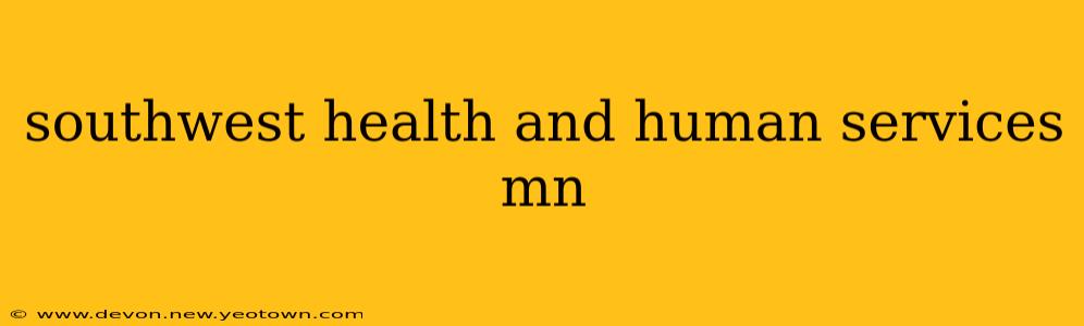 southwest health and human services mn