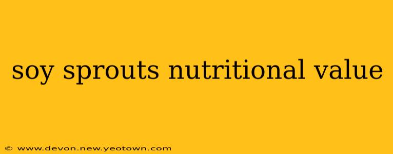 soy sprouts nutritional value