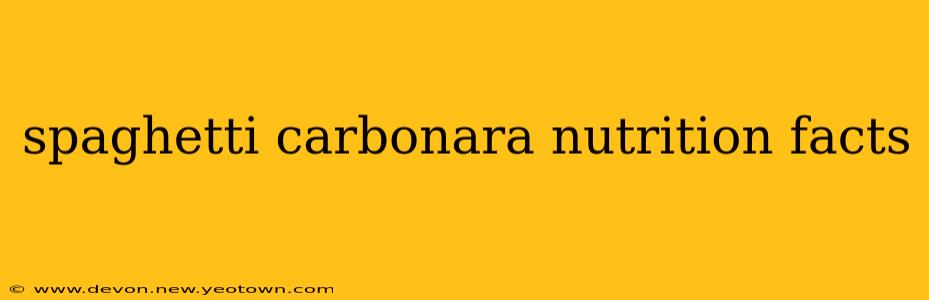spaghetti carbonara nutrition facts