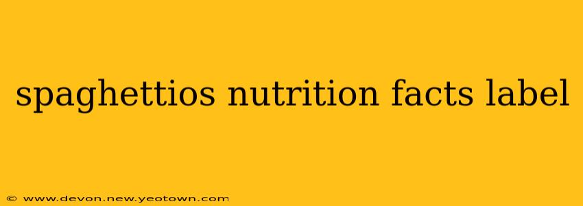 spaghettios nutrition facts label
