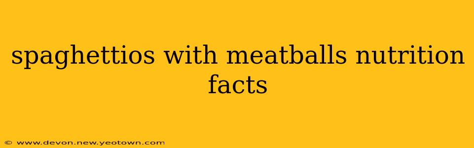 spaghettios with meatballs nutrition facts