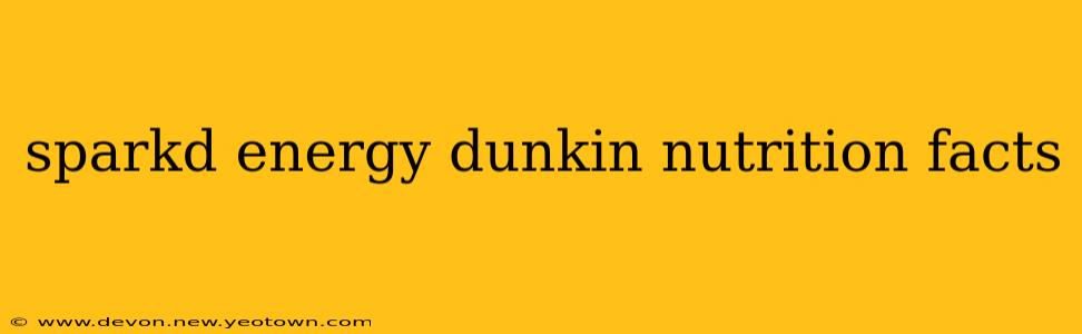 sparkd energy dunkin nutrition facts
