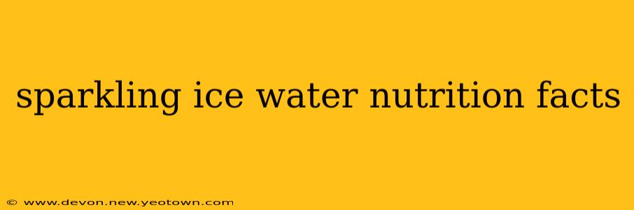 sparkling ice water nutrition facts