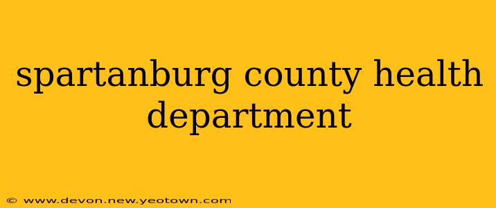 spartanburg county health department