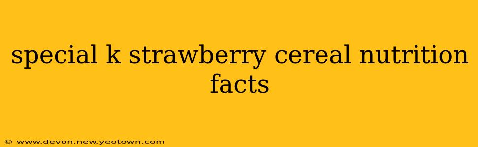 special k strawberry cereal nutrition facts