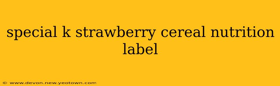 special k strawberry cereal nutrition label