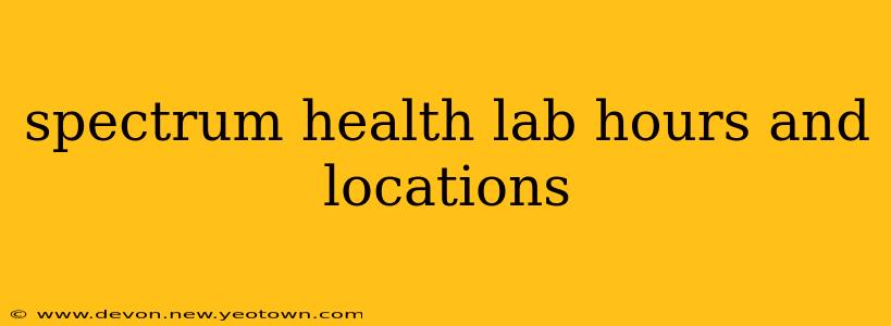 spectrum health lab hours and locations