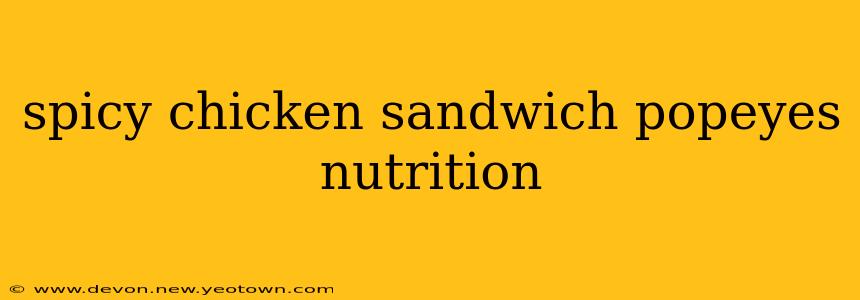 spicy chicken sandwich popeyes nutrition