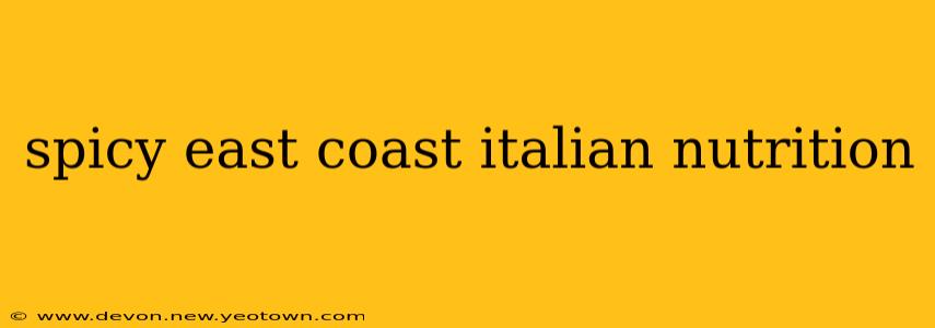spicy east coast italian nutrition