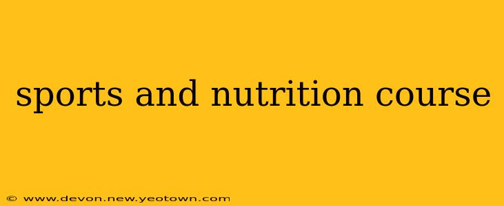 sports and nutrition course