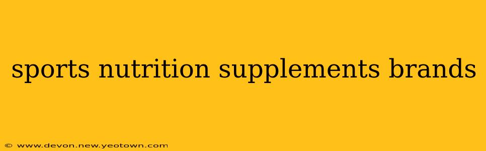 sports nutrition supplements brands