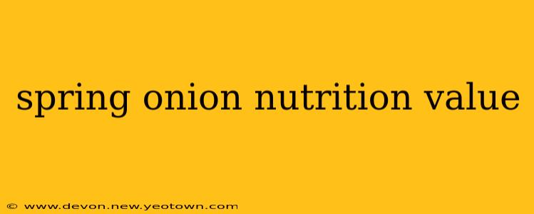 spring onion nutrition value