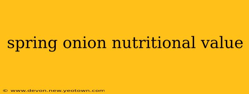 spring onion nutritional value
