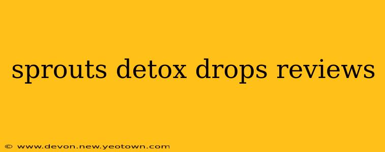 sprouts detox drops reviews