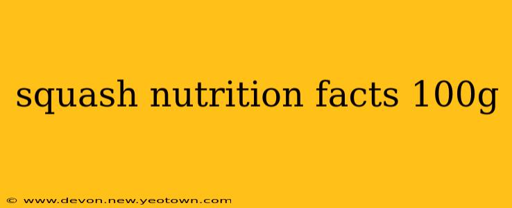 squash nutrition facts 100g