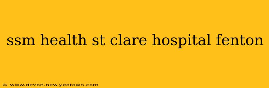 ssm health st clare hospital fenton