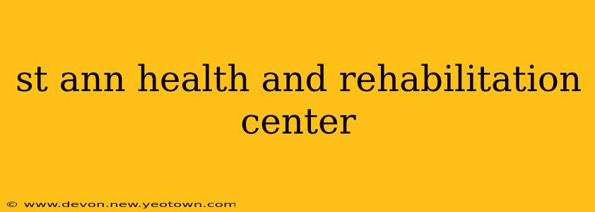 st ann health and rehabilitation center