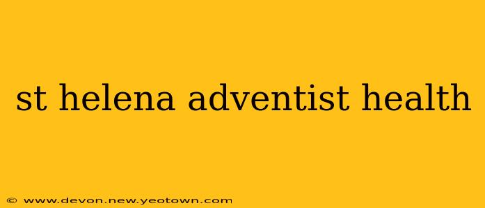 st helena adventist health