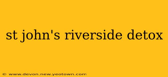 st john's riverside detox