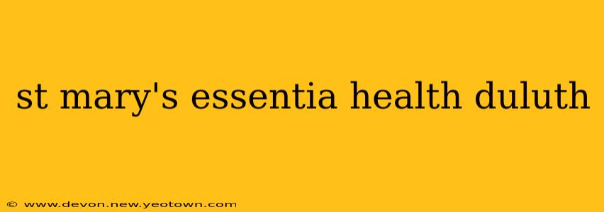 st mary's essentia health duluth