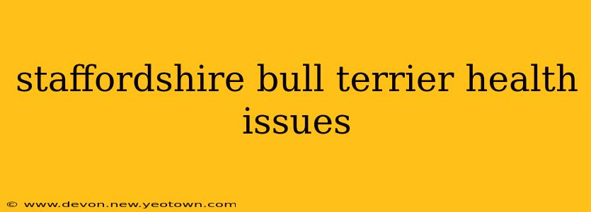 staffordshire bull terrier health issues