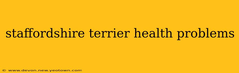 staffordshire terrier health problems