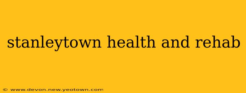 stanleytown health and rehab