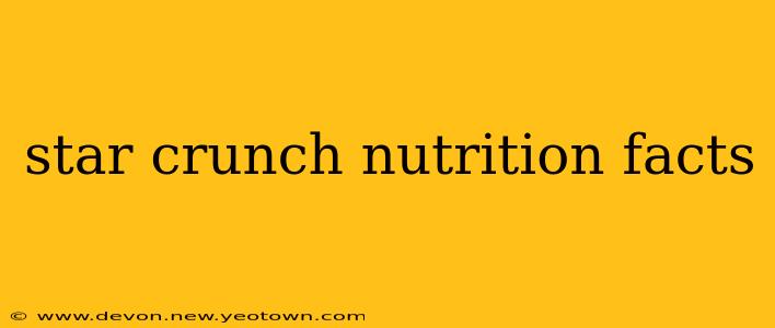 star crunch nutrition facts