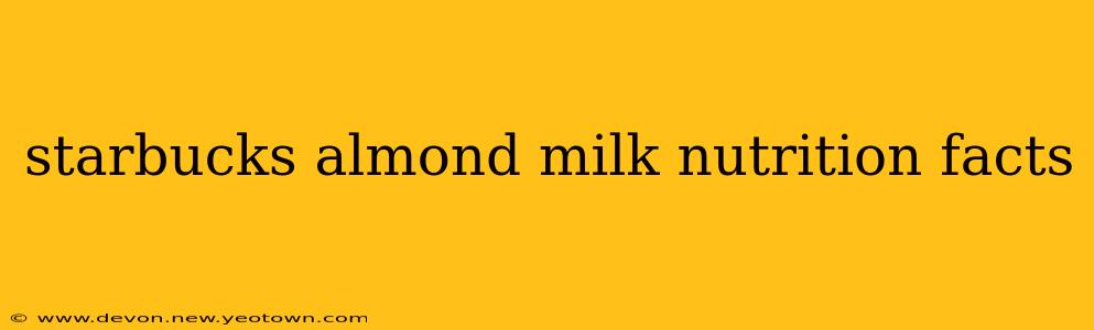 starbucks almond milk nutrition facts