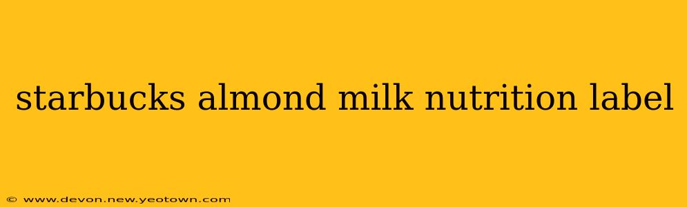 starbucks almond milk nutrition label