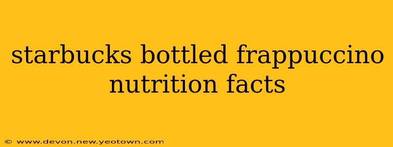 starbucks bottled frappuccino nutrition facts