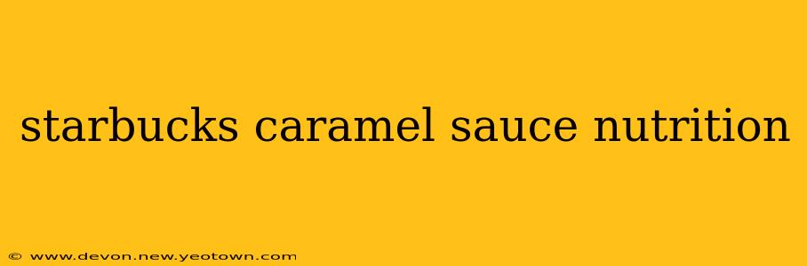 starbucks caramel sauce nutrition