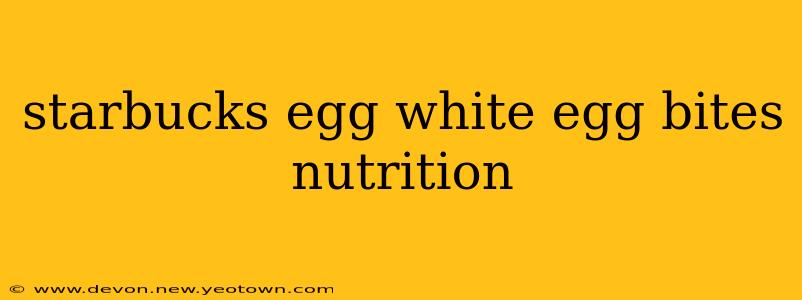 starbucks egg white egg bites nutrition