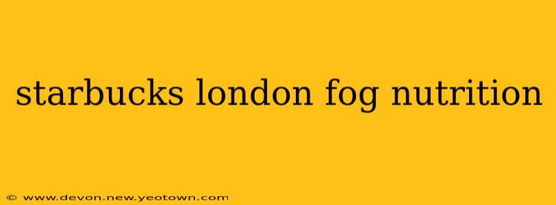 starbucks london fog nutrition