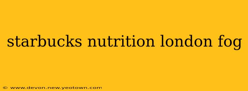 starbucks nutrition london fog
