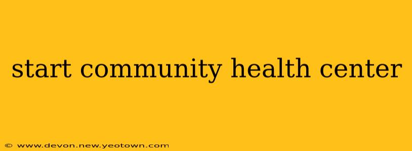 start community health center