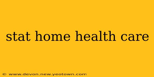 stat home health care