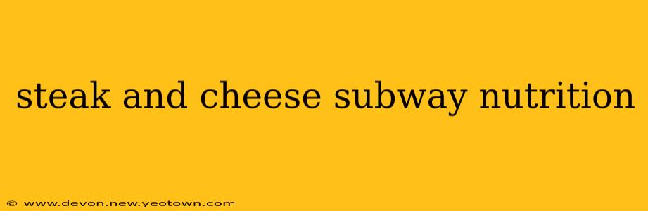 steak and cheese subway nutrition