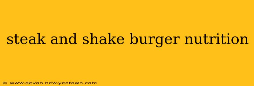 steak and shake burger nutrition