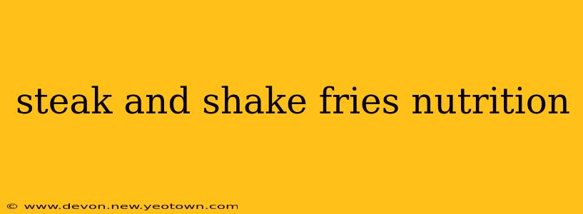 steak and shake fries nutrition