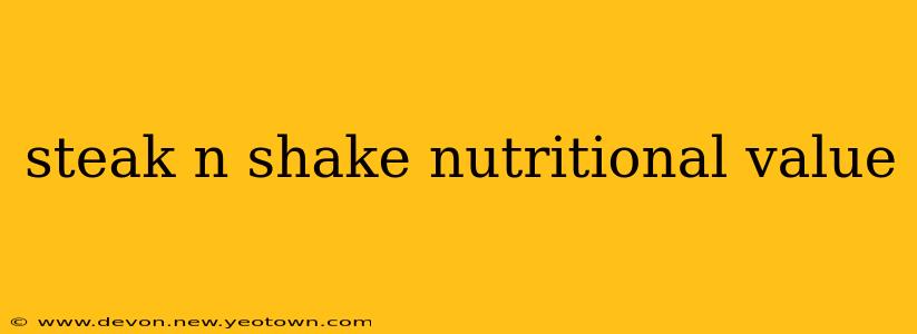 steak n shake nutritional value